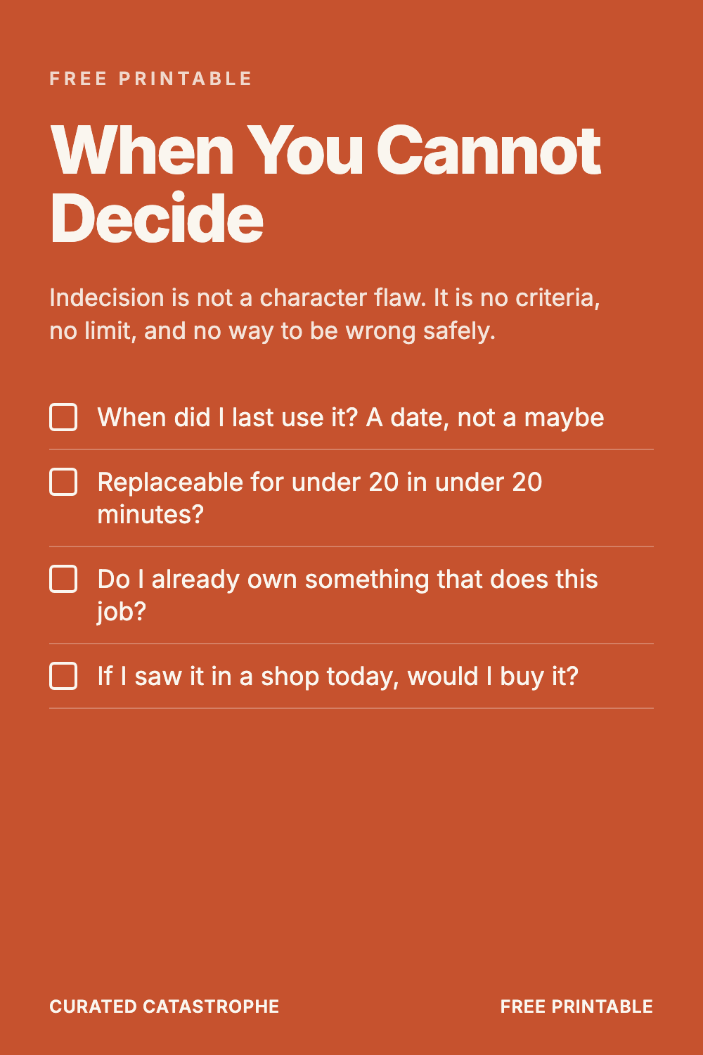 When You Cannot Decide